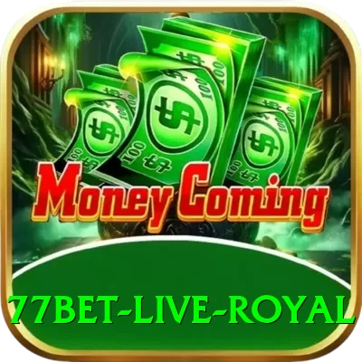 77bet - Live Royal - 2